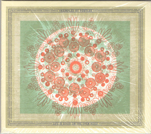 TRAMPLED BY TURTLES - LIFE IS GOOD ON THE OPEN ROAD