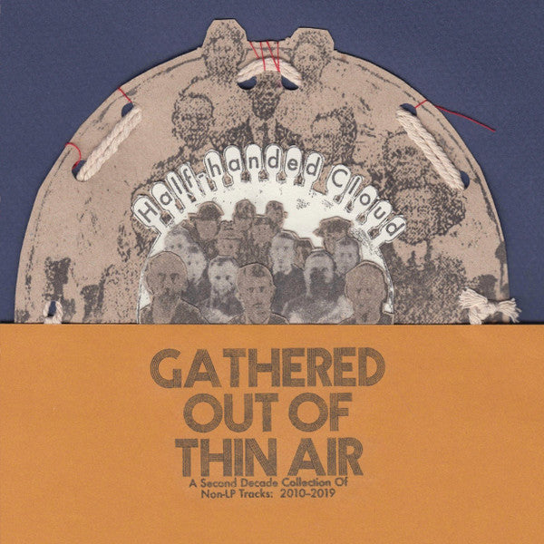 HALF-HANDED CLOUD - GATHERED OUT OF THIN AIR