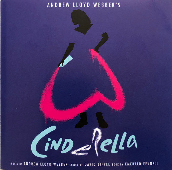 WEBBER,ANDREW LLOYD - ANDREW LLOYD WEBBER’S CINDERELLA (2CD)