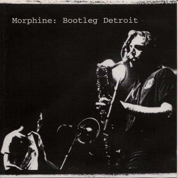 MORPHINE - BOOTLEG DETROIT (IMPORT)