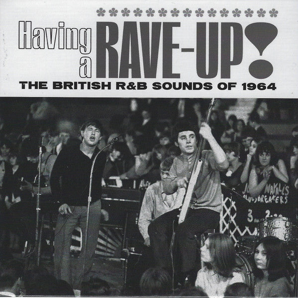 VARIOUS ARTISTS - HAVING A RAVE UP! THE BRITISH R&B SOUNDS OF 1964 (3CD)