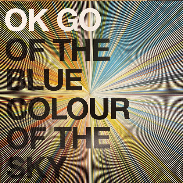 OK GO - OF THE BLUE COLOUR OF THE SKY (COLOR VINYL)