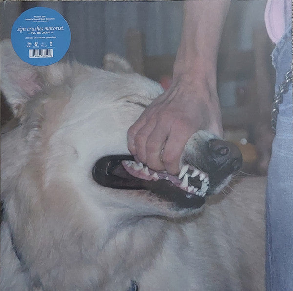 SIGN CRUSHES MOTORIST - I'LL BE OKAY (COLOR VINYL)
