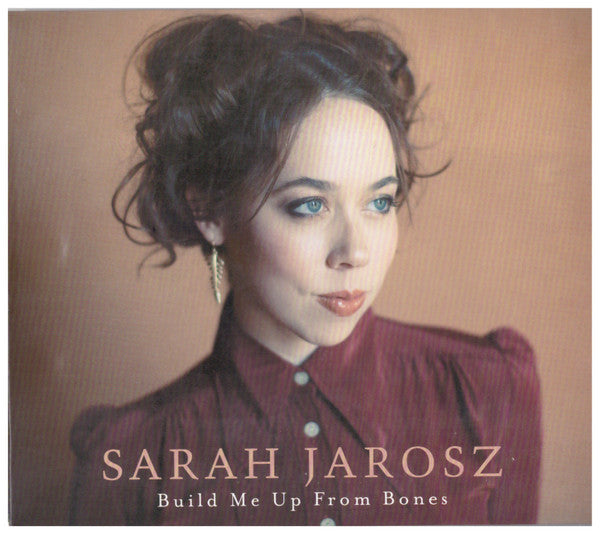 JAROSZ,SARAH - BUILD ME UP FROM BONES