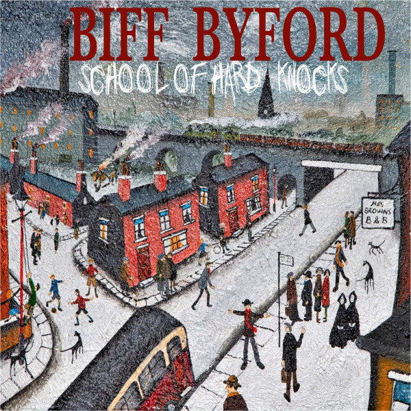 BYFORD,BIFF - SCHOOL OF HARD KNOCKS