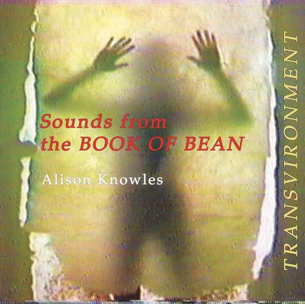 ALISON KNOWLES Sounds from the Book of Bean