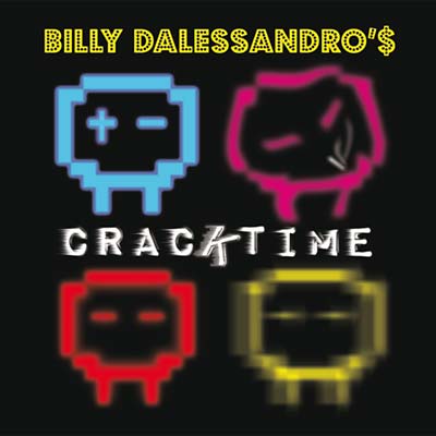 BILLY DALESSANDRO Cracktime