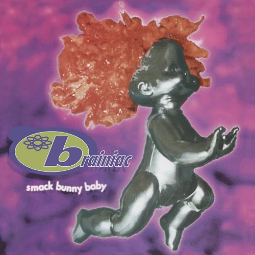 Brainiac Smack Bunny Baby [Explicit Content] (Limited Edition, Colored Vinyl, Emerald Green)