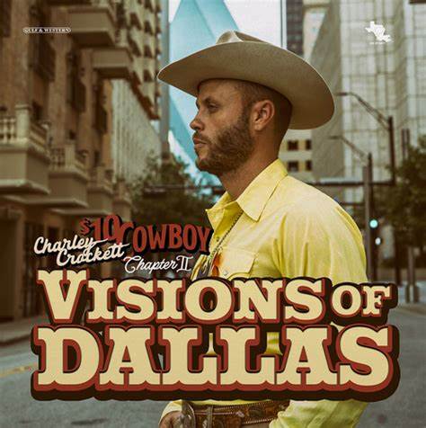 Charley Crockett Visions Of Dallas