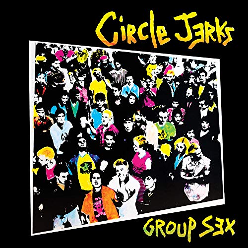 Circle Jerks Group Sex: 40th Anniversary Edition