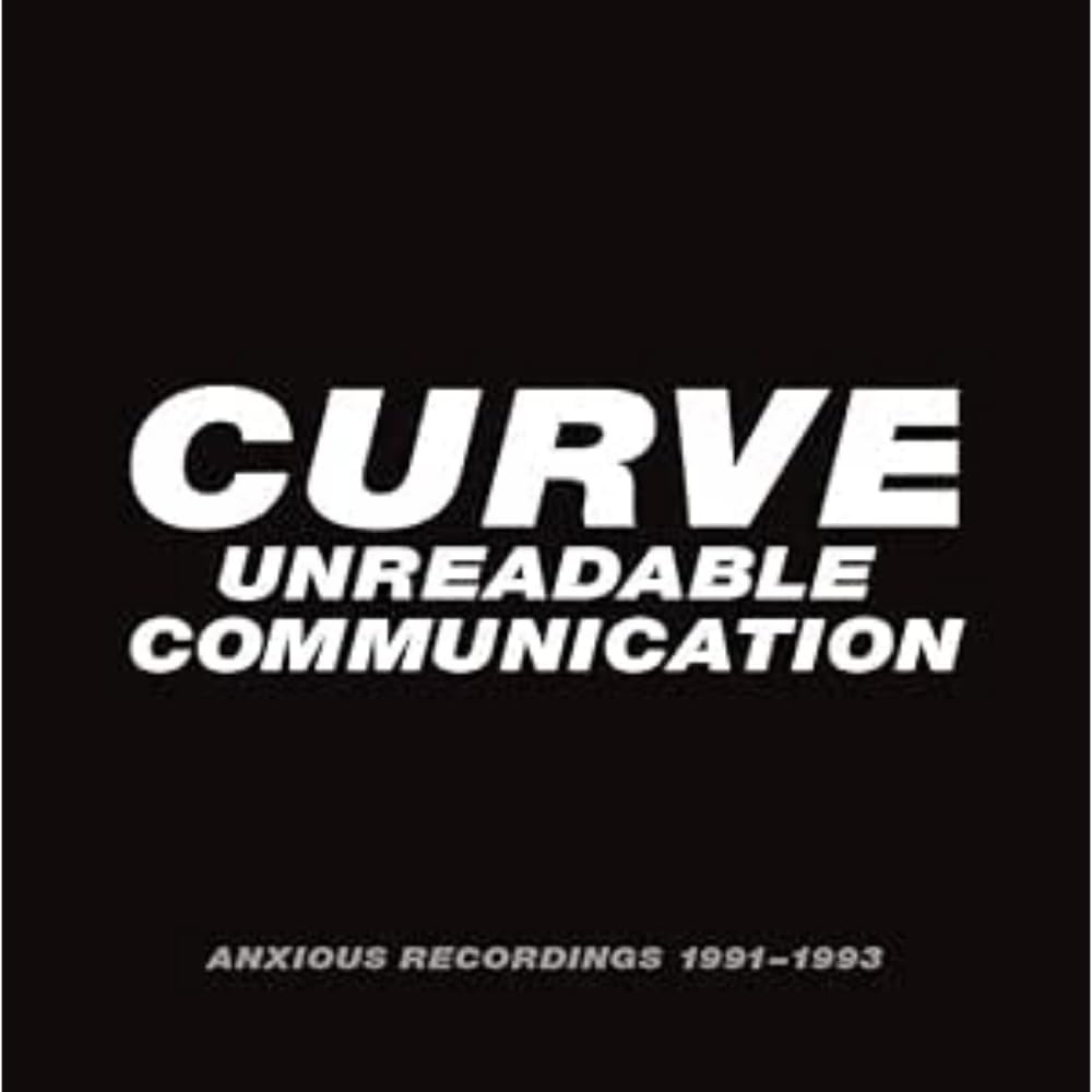 Curve - Unreadable Communication: Anxious Recordings 1991-1993 - Music & Performance - CD product cover