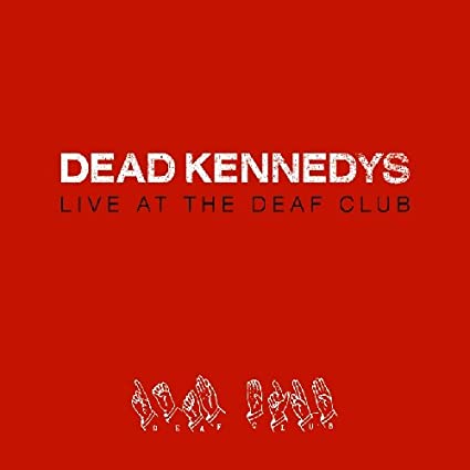 Dead Kennedys Live at the Deaf Club [Import]