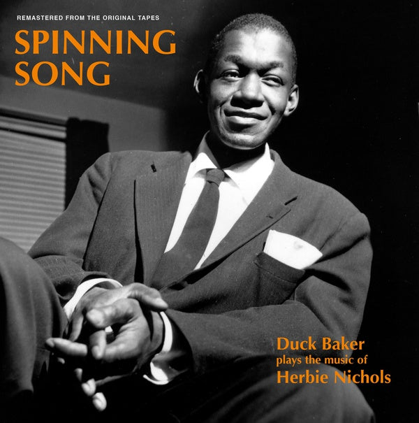 DUCK BAKER Spinning Song: Duck Baker Plays the Music of Herbie Nichols