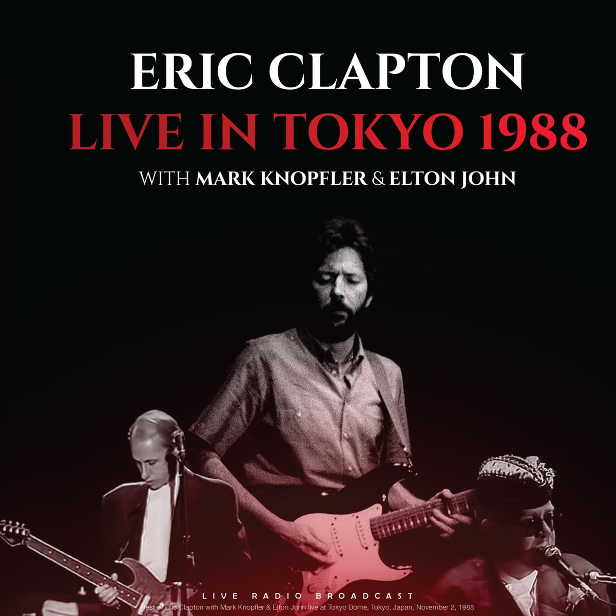 Eric Clapton With Mark Knopfler & Elton John Live in Tokyo 1988 [Import] Records & LPs product cover