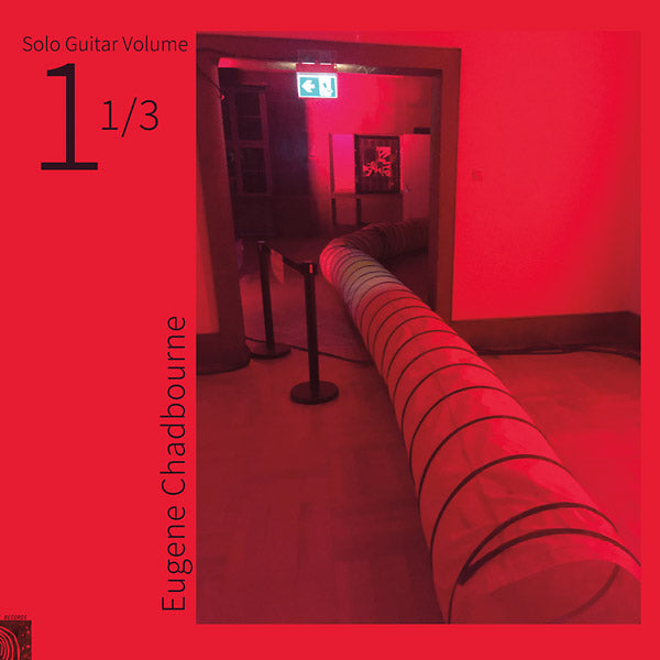 Eugene Chadbourne Solo Guitar Volume 1-1/3