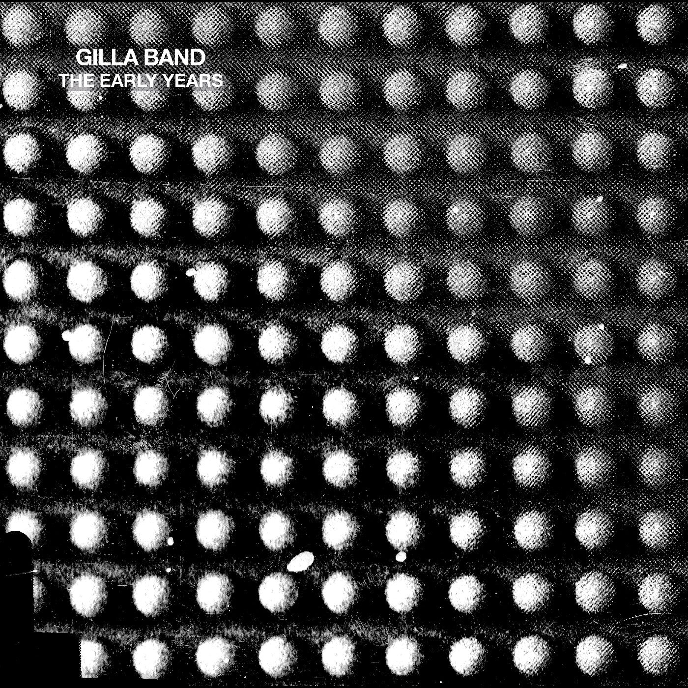 Gilla Band The Early Years (10Th Anniversary Edition)