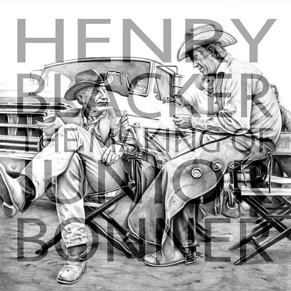 HENRY BLACKER The Making Of Junior Bonner
