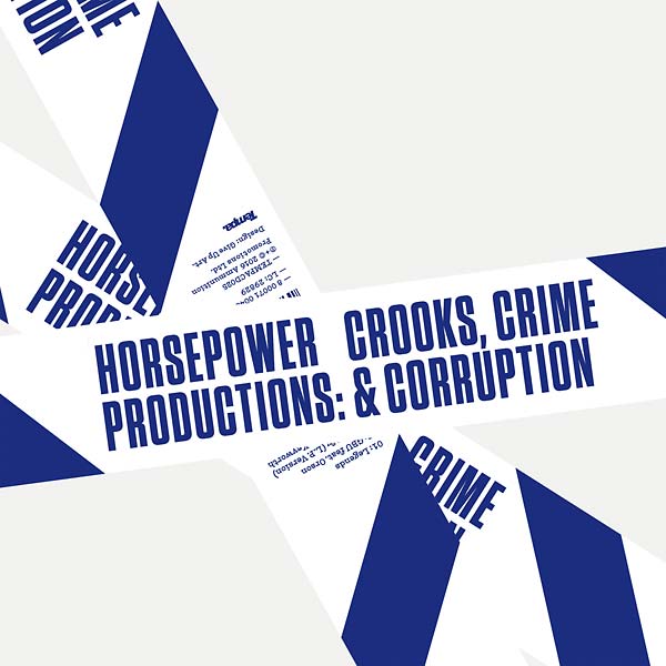 HORSEPOWER PRODUCTIONS Crooks, Crime & Corruption