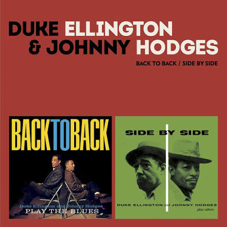 ELLINGTON,DUKE / HODGES,JOHNNY - BACK TO BACK - SIDE BY SIDE (15 BONUS TRACKS)