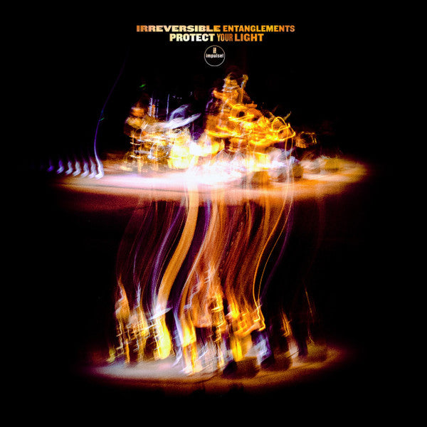 Irreversible Entanglements – Protect Your Light LP 12" Tangerine Vinyl Record product cover