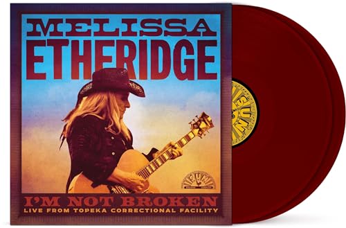 Melissa Etheridge I’m Not Broken (Live From Topeka Correctional Facility) [Maroon 2 LP]