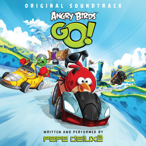 PEPE DELUXE Angry Birds Go! (Original Soundtrack)