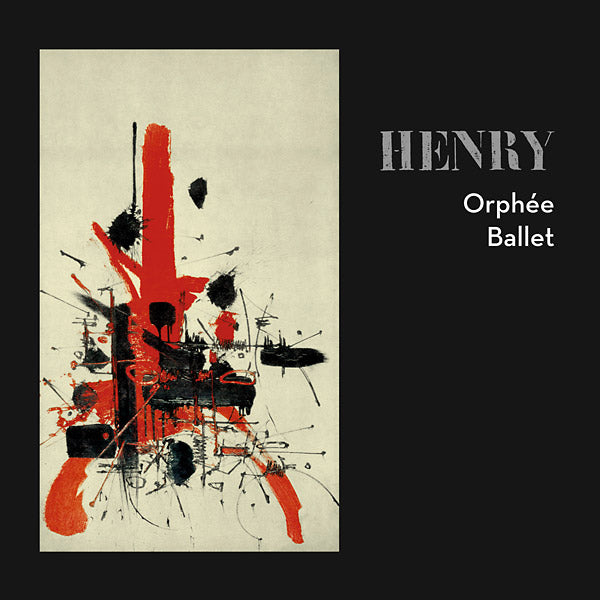 Pierre Henry Orphee Ballet