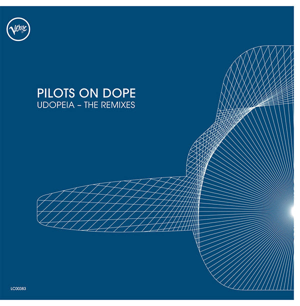 PILOTS ON DOPE Udopeia - The Remixes