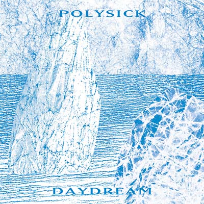 Polysick Daydream