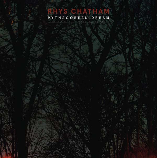 Rhys Chatham Pythagorean Dream