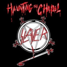 SLAYER Haunting The Chapel (180 Gram Vinyl)