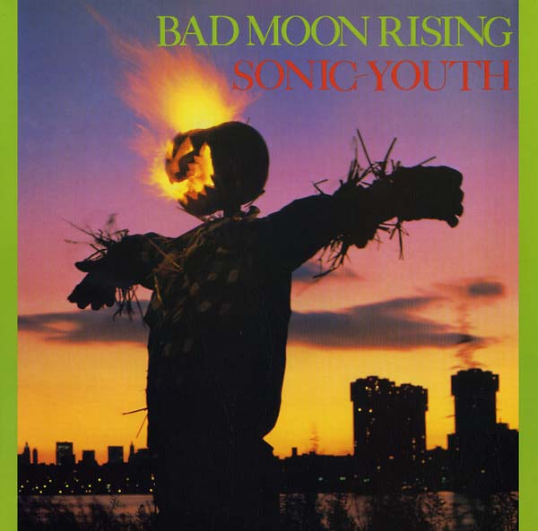 Sonic Youth Bad Moon Rising