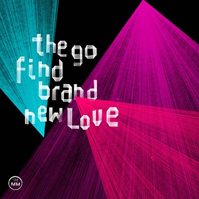 THE GO FIND Brand New Love