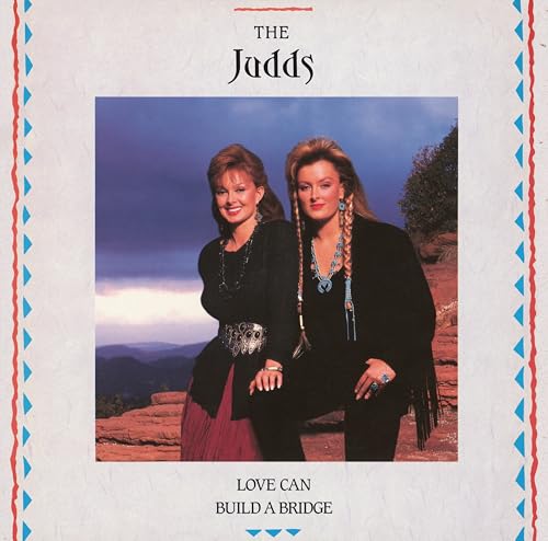 The Judds Love Can Build A Bridge (Colored Vinyl)