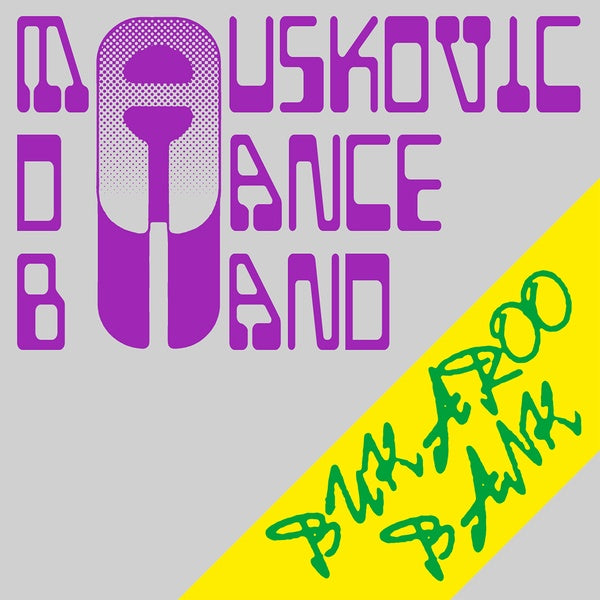The Mauskovic Dance Band Bukaroo Bank
