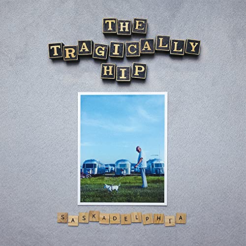 The Tragically Hip Saskadelphia (Silver Colored Vinyl)