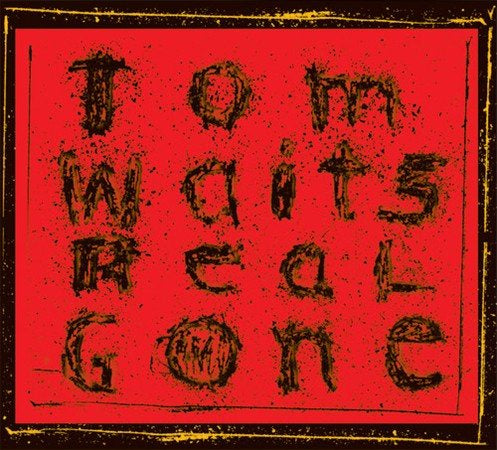 Tom Waits Real Gone (Remixed And Remastered) (2 Lp's)