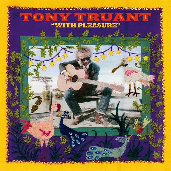 TONY TRUANT With Pleasure
