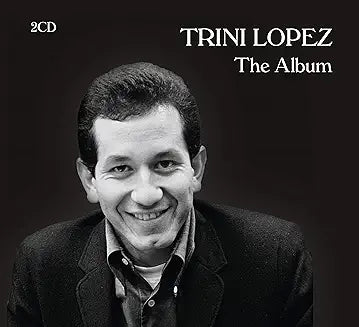 Trini Lopez - The Album 2 CD Set - NEW product cover