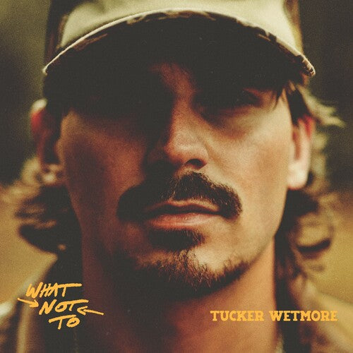 Tucker Wetmore What Not To [Explicit Content] (2 Lp's)