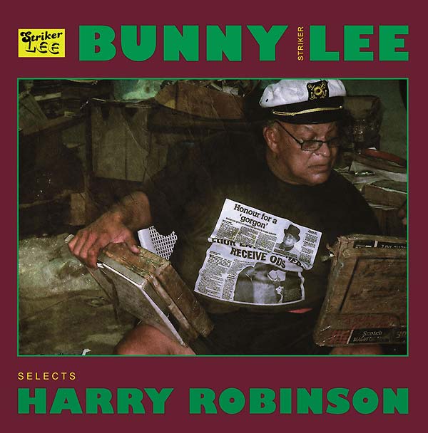 Va Bunny "Striker" Lee Selects Harry Robinson