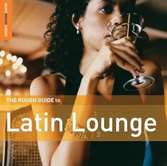 Various Artists - The Rough Guide To Latin Lounge - World / Reggae - CD product cover