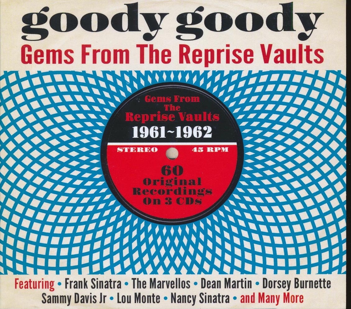 Various - Goody Goody: Gems From The Reprise Vaults 1961-1962 (60 tracks) (3xCD) (deluxe 3-fold digipak) product cover