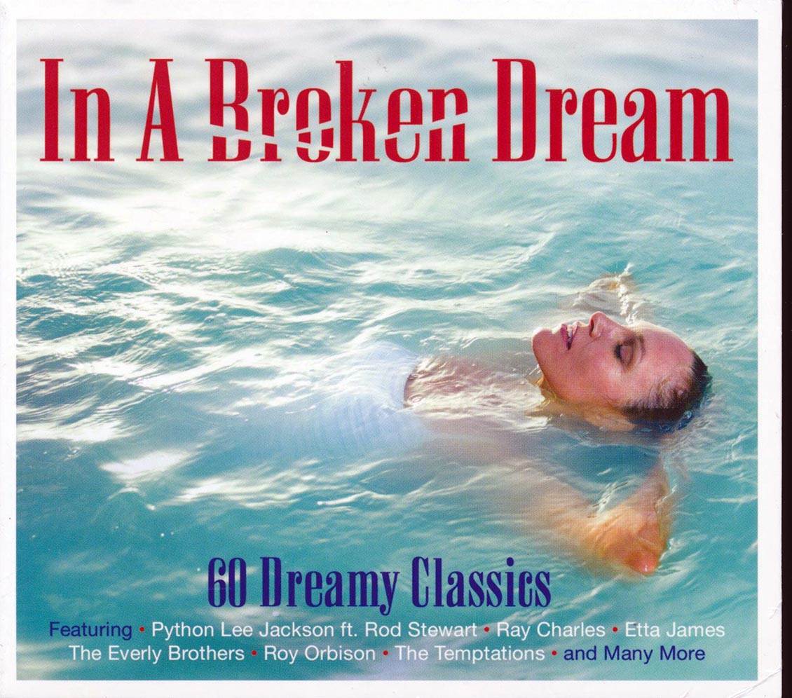 Various - In A Broken Dream: 60 Dreamy Classics (60 tracks) (3xCD) (deluxe 3-fold digipak) product cover