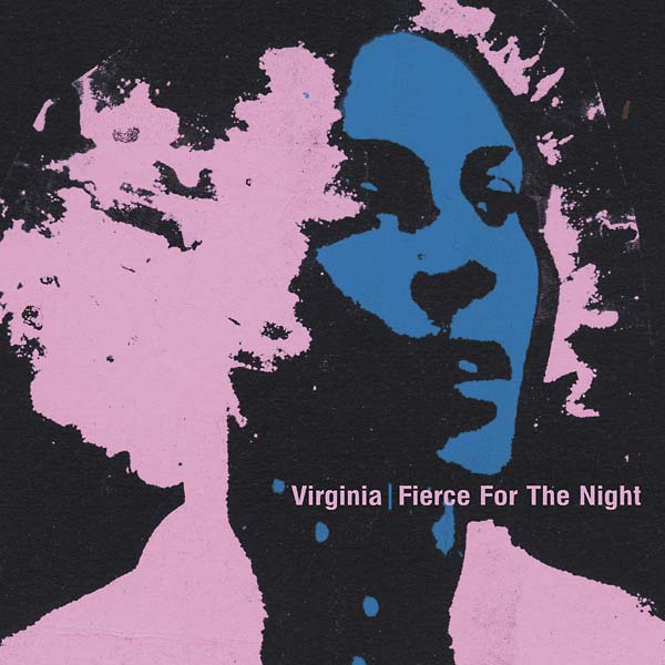 Virginia Fierce For The Night