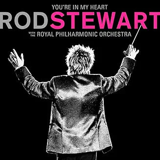 You?re In My Heart: Rod Stewart with the Royal Philharmonic Orchestra (2CD Deluxe Edition) product cover
